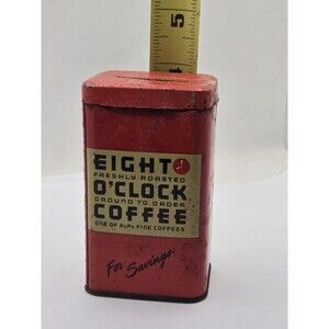 EIGHT O'CLOCK COFFEE TIN CAN COIN Savings BANK Red 50s OLD Sign VINTAGE ANTIQUE